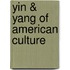 Yin & Yang of American Culture