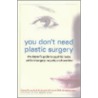 You Don't Need Plastic Surgery door Kathryn Lance