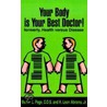 Your Body is Your Best Doctor! door Melvin E. Page