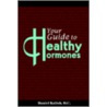 Your Guide to Healthy Hormones door Daniel Kalish