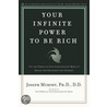 Your Infinite Power to Be Rich door Ph.D. Murphy