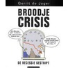 Broodje crisis by Gerrit de Jager
