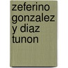 Zeferino Gonzalez Y Diaz Tunon door Miriam T. Timpledon