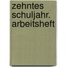 Zehntes Schuljahr. Arbeitsheft by Unknown