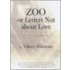 Zoo, Or Letters Not About Love