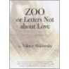 Zoo, Or Letters Not About Love by Viktor Shklovsky