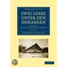 Zwei Jahre Unter Den Indianern door Theodor Koch-Grunberg