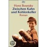 Zwischen Kahn und Kohlenkeller door Horst Bosetzky