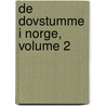 de Dovstumme I Norge, Volume 2 by Vilhelm Christian Uchermann