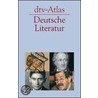 dtv - Atlas Deutsche Literatur by Horst Dieter Schlosser