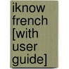 iKnow French [With User Guide] door Living Language