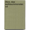 Ätze, Das Weltraummonster. Cd door Ursel Scheffler