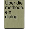 Über die  Methode. Ein Dialog door Paul Feyerabend