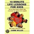 10-Minute Life Lessons for Kids