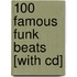 100 Famous Funk Beats [with Cd]