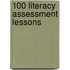 100 Literacy Assessment Lessons