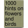 1000 Hints On Flowers And Birds by Mae Savell Croy