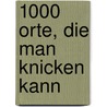 1000 Orte, die man knicken kann by Dietmar Bittrich