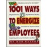 1001 Ways to Energize Employees by Bob Nelson