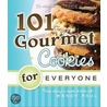 101 Gourmet Cookie for Everyone door Wendy Paul