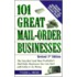 101 Great Mail Order Businesses