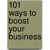101 Ways To Boost Your Business door Andrew Griffiths