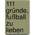 111 Gründe, Fußball zu lieben