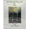 200 Hikeable Waterfalls of Ohio door Karle Tina