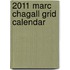 2011 Marc Chagall Grid Calendar