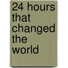 24 Hours That Changed the World door Adam Hamilton