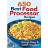 650 Best Food Processor Recipes door Judith Finlayson