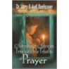 77 Irrefutable Truths of Prayer by Larry Keefauver