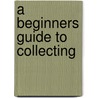 A Beginners Guide To Collecting door John Ainsley