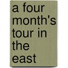 A Four Month's Tour In The East door John Richard Andrews