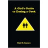 A Girl's Guide to Dating a Geek door Omi M. Inouye