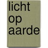 Licht op aarde door Diversen
