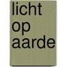 Licht op aarde by Diversen