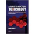 A Guide to Practical Toxicology