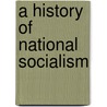 A History Of National Socialism door Konrad Heiden