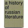 A History Of Russian Literature door Kazimierz Waliszewski
