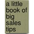 A Little Book Of Big Sales Tips