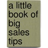 A Little Book Of Big Sales Tips door Euphrosene Marie Louise Labon