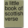 A Little Book of Scottish Verse door Thomas F. Henderson