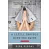 A Little Trouble with the Facts door Nina Siegal