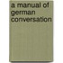 A Manual Of German Conversation