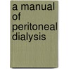 A Manual of Peritoneal Dialysis door G.A. Coles