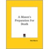 A Mason's Preparation For Death door Rob Morris