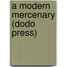 A Modern Mercenary (Dodo Press) door K. Prichard