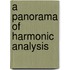 A Panorama Of Harmonic Analysis
