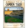 A Personal Tour of Camden Yards door Robert Young